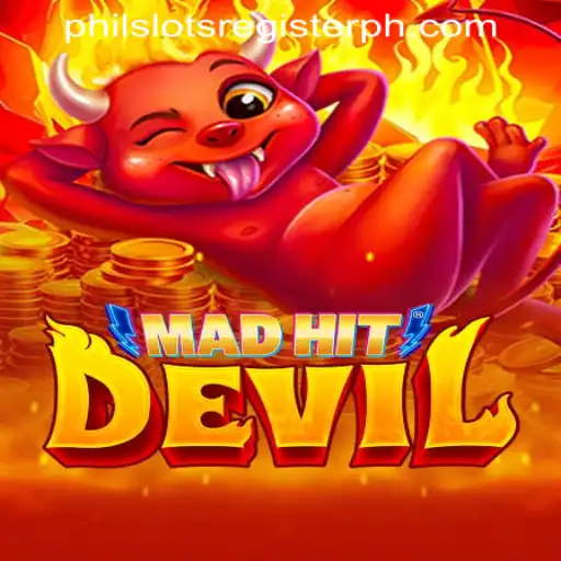 MadHitDevil: A Thrilling New Gaming Experience and How to Register with PhilSlots in the Philippines
